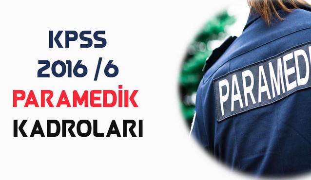2016/6 KPSS Paramedik Kadroları