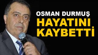 Eski Sağlık Bakanı Osman Durmuş Hayatını Kaybetti