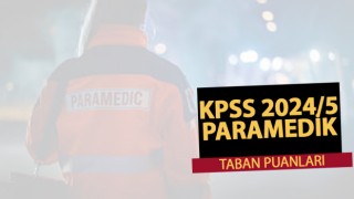 KPSS 2024/5 Paramedik Taban Puanları (En Düşük ve En Yüksek Puanlar)
