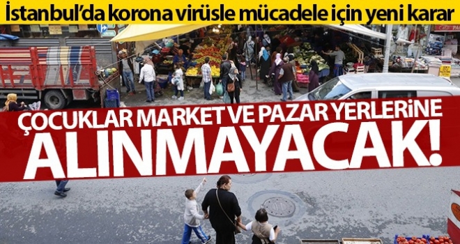 Çocuklar Market ve Pazar Yerlerine Alınmayacak