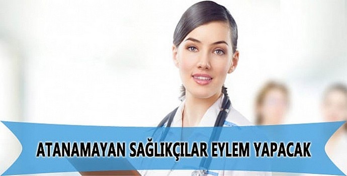 Atama Bekleyen Sağlıkçıklar Ankara'da Eylem Yapacak!