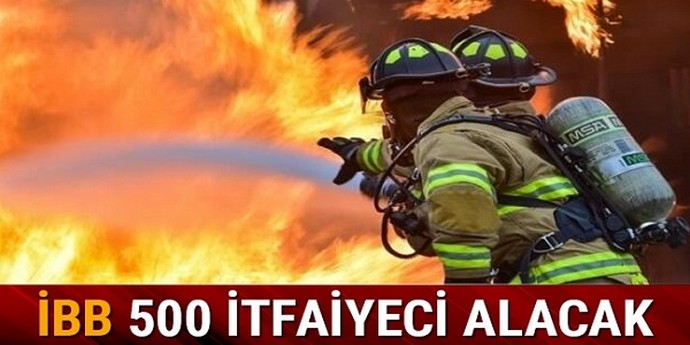 İstanbul Büyükşehir Belediyesi 500 İtfaiyeci Alacak