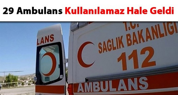 Müezzinoğlu: Doğu ve Güneydoğu'da 29 ambulans kullanılamaz hale geldi