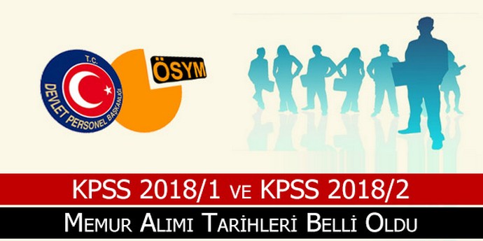 KPSS 2018/1 ve KPSS 2018/2 Memur Yerleştirme Başvuruları Ne Zaman Yapılacak 