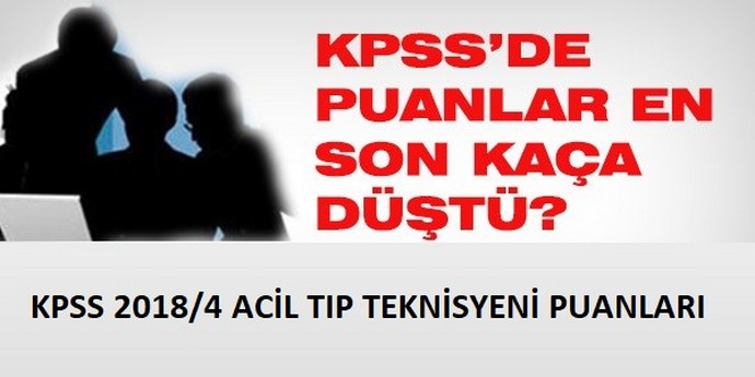 ATT (Acil Tıp Teknisyeni) Taban Puanları (KPSS-2018/4)