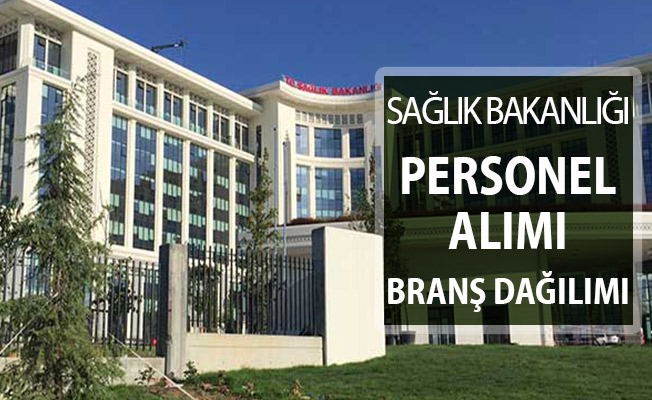 Sağlık Bakanlığı 6 bin 500 Personel Alımı Branş Dağılımı ve Başvuru Tarihi