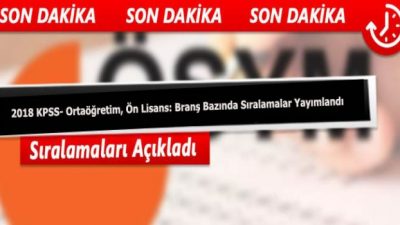 DUYURU (30 Kasım 2018) 2018 KPSS- Ortaöğretim, Ön Lisans:&nbsp;Branş Bazında