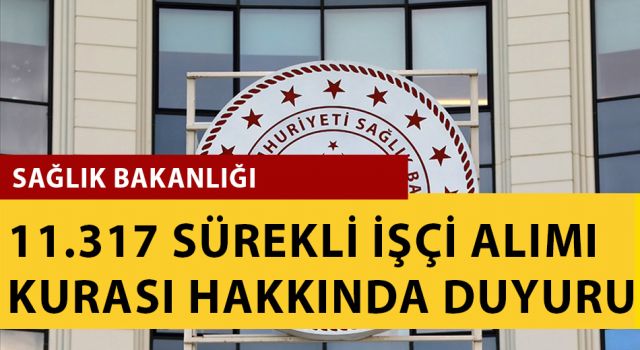 11.317 Sürekli İşçi Alımı Kurası Hakkında Duyuru 29.12.2022 Tarihli Duyuru: T.C. Sağlık Bakanlığı Taşra Teşkilatı Hizmet Birimlerinde