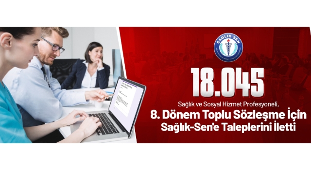Sağlık-Sen, Ağustos ayında başlayacak 8. Dönem Toplu Sözleşme hazırlıklarını tüm
