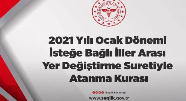 2021 Yılı Ocak Dönemi İsteğe Bağlı İller Arası Yer Değiştirme