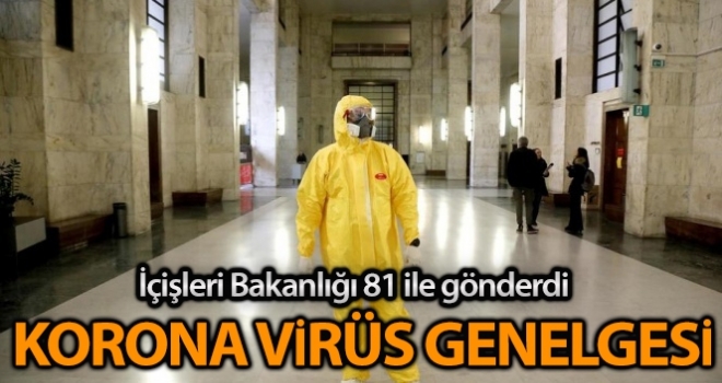 İçişleri Bakanlığınca, 81 il valiliğine “koronavirüs tedbirleri” konulu ek bir