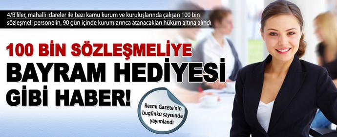 100 bin sözleşmeli 90 gün içinde atanacak 0