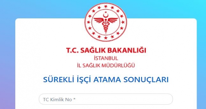 Sürekli İşçi Alımı kapsamında İstanbul’a yerleşen&nbsp; adaylar hangi kurumda görev