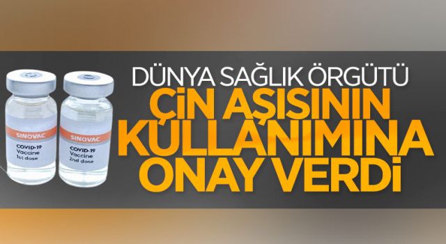 Dünya Sağlık Örgütü (DSÖ), Türkiye’de de kullanılan Çin tarafından geliştirilen