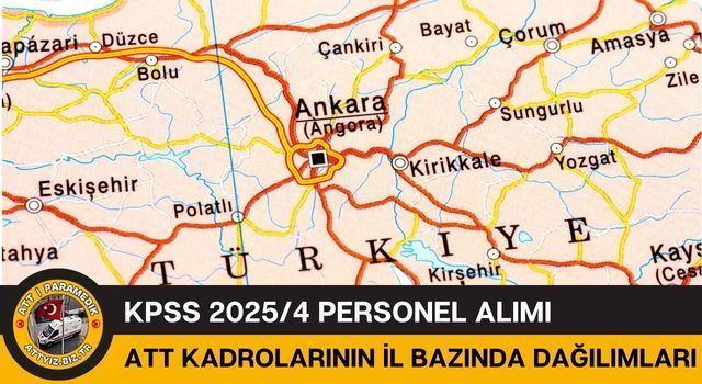 KPSS 2025/4 Acil Tıp Teknisyeni (ATT) Kadrolarının İl Bazında Dağılımları ATT Kadrolarının İl Bazında Dağılımı Yayımlanan tercih kılavuzuna göre, 150