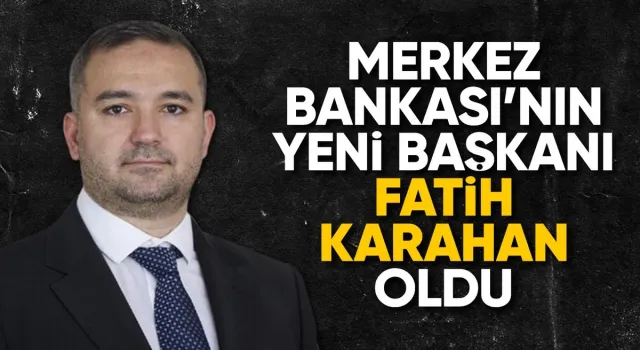 Merkez Bankası’nın Yeni Başkanı Fatih Karahan Oldu Türkiye Cumhuriyeti Merkez Bankası’nda (TCMB) görevinden affını isteyen Hafize Gaye