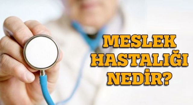Meslek Hastalığı Nedir ? Meslek hastalığı, sigortalının çalıştığı veya yaptığı