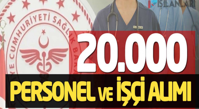 Sağlık Bakanlığı’nın&nbsp;10 bin sözleşmeli sağlık personeli ve 10 bin sürekli