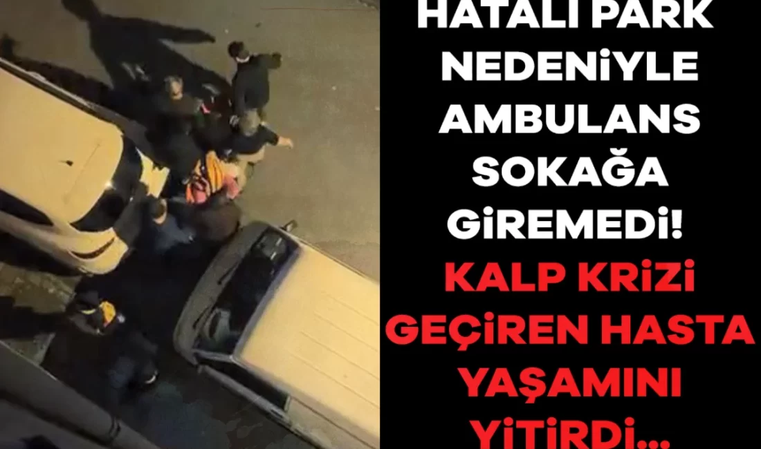 İstanbul Fatih’te hatalı park edilen araçlar nedeniyle ambulans sokağa giremedi.
