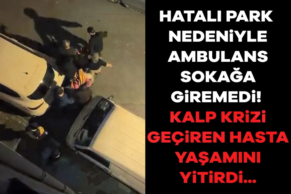 İstanbul Fatih’te hatalı park edilen araçlar nedeniyle ambulans sokağa giremedi.