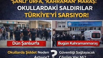 Türkiye, iki gün arayla yaşanan okul saldırılarıyla sarsıldı. Dün Şanlıurfa’da,