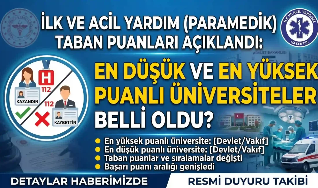 2025 İlk ve Acil Yardım (Paramedik) Taban Puanları Açıklandı: En Düşük ve En Yüksek Puanlı Üniversiteler Belli Oldu 2025 YKS tercih dönemine kısa süre kala, sağlık alanında en