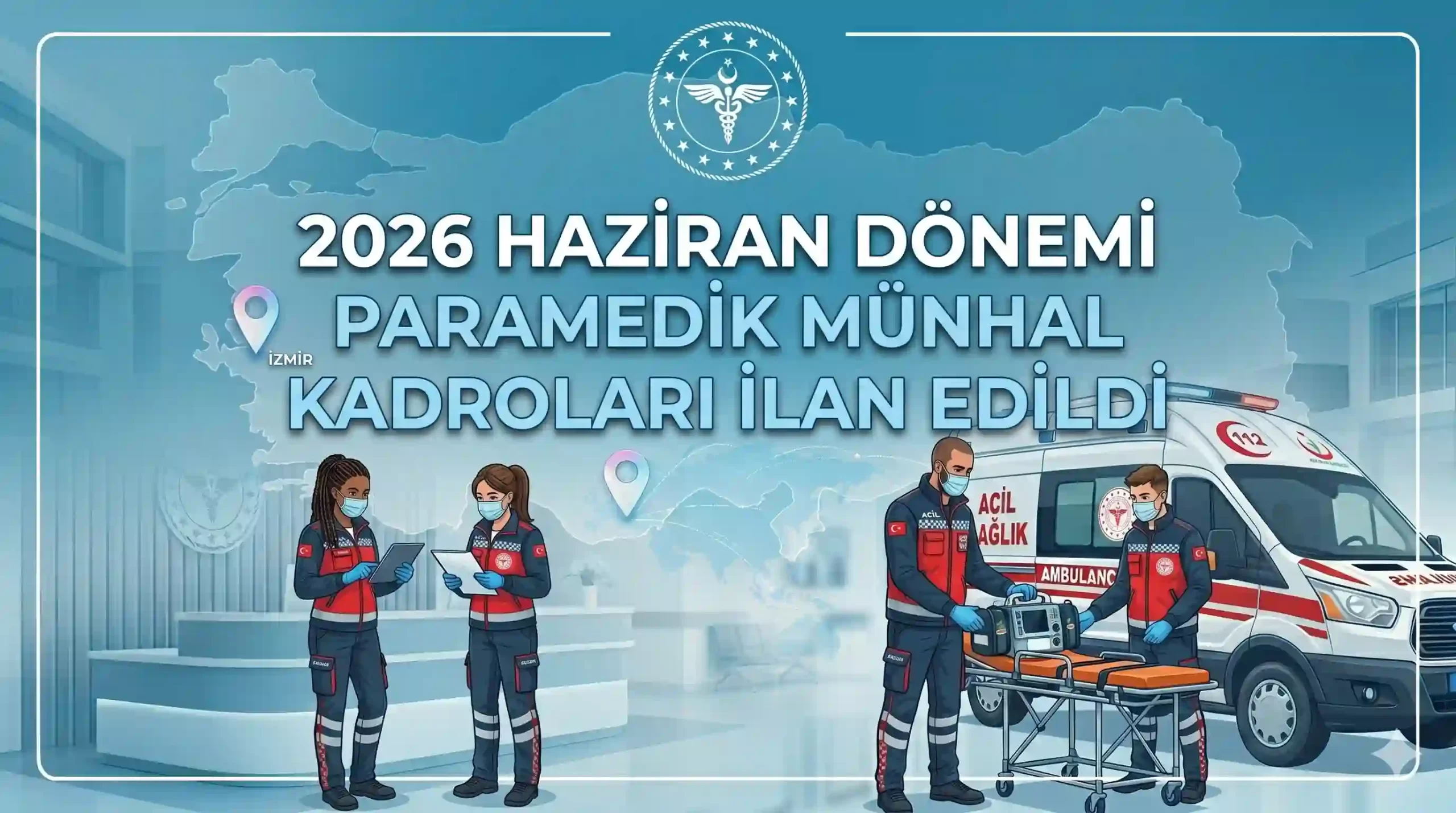 2026 Haziran Dönemi Paramedik Münhal Kadroları İlan Edildi.
Sağlık Bakanlığı tarafından