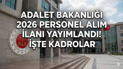 Adalet Bakanlığı, 2026 yılı için adliyeler ile merkez teşkilatına toplam