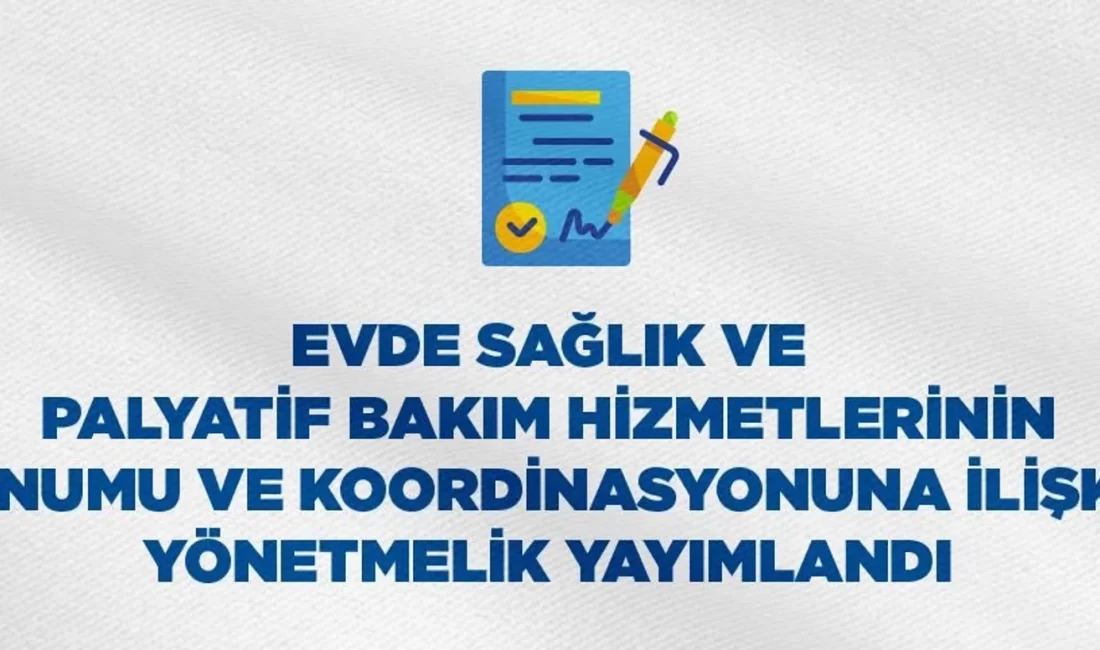 Sağlık Bakanlığı’ndan Dev Adım: Evde Sağlık ve Palyatif Bakım Hizmetlerinde Yeni Dönem Başladı! Sağlık Bakanlığı, evde sağlık ve palyatif bakım hizmetlerinin standardını yükseltecek,
