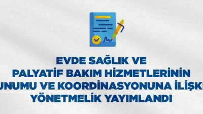 Sağlık Bakanlığı, evde sağlık ve palyatif bakım hizmetlerinin standardını yükseltecek,