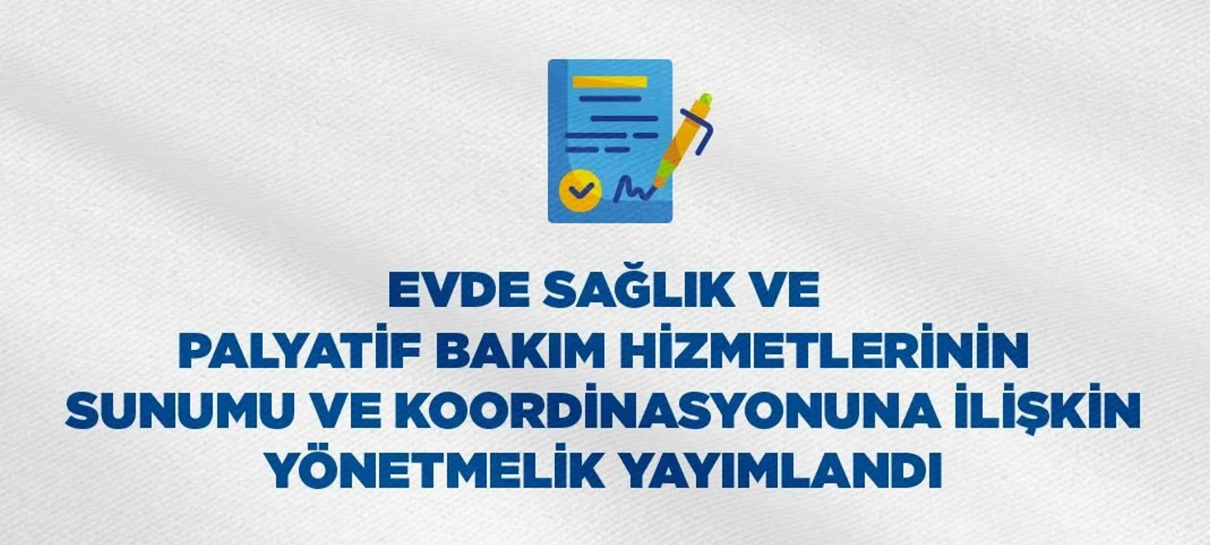 Sağlık Bakanlığı, evde sağlık ve palyatif bakım hizmetlerinin standardını yükseltecek,