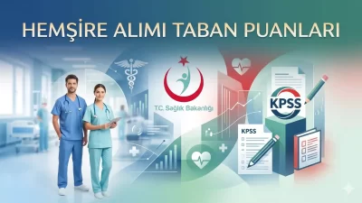 KPSS Hemşire Alımları Taban Puanları ve Kontenjanlarını sizler için analiz