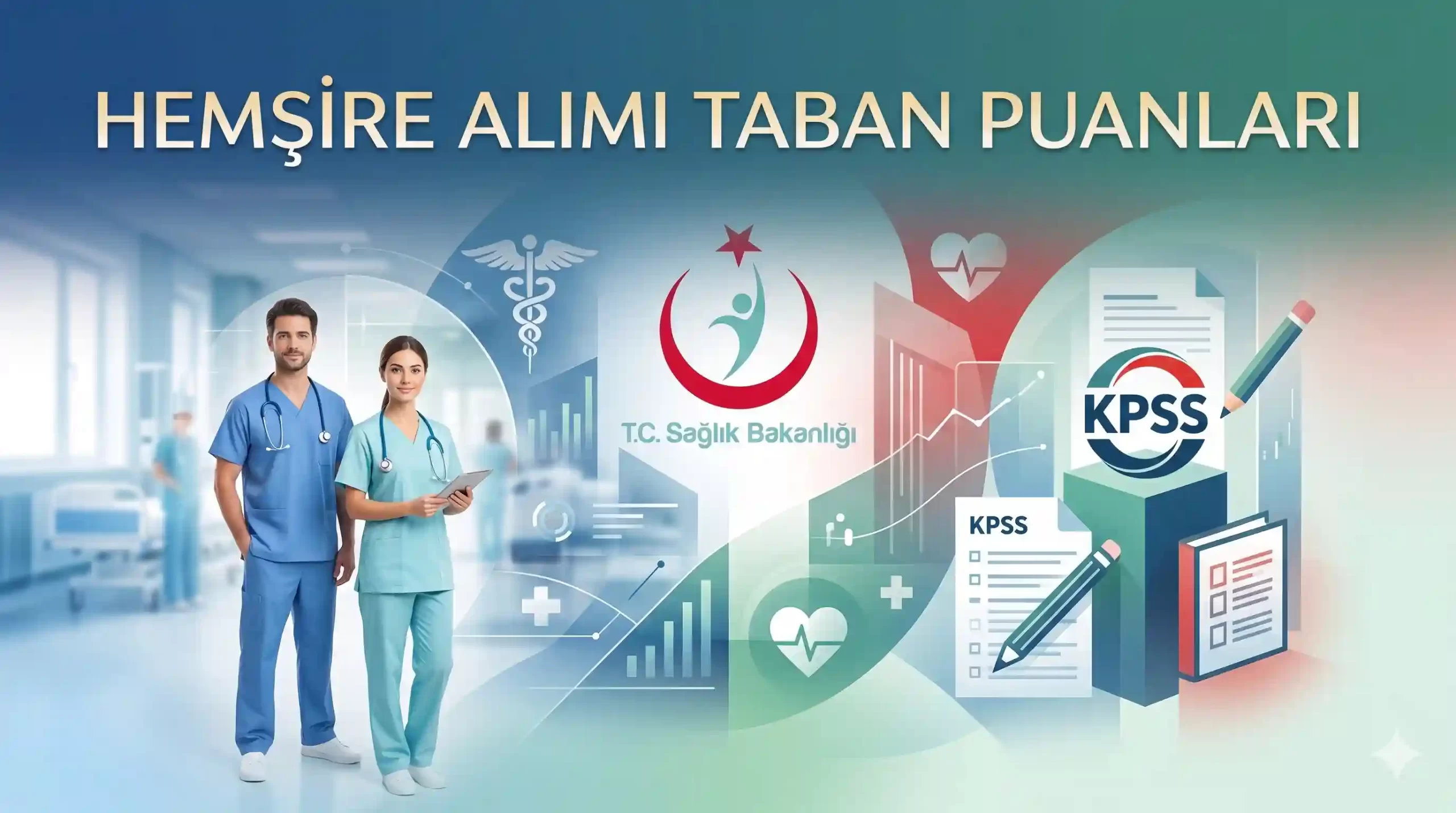KPSS Hemşire Alımları Taban Puanları ve Kontenjanlarını sizler için analiz