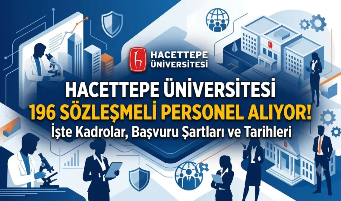 Hacettepe Üniversitesi 196 Sözleşmeli Personel Alıyor! İşte Kadrolar, Başvuru Şartları ve Tarihleri Hacettepe Üniversitesi Rektörlüğü, Üniversite Hastanelerinde istihdam edilmek üzere 657 Sayılı
