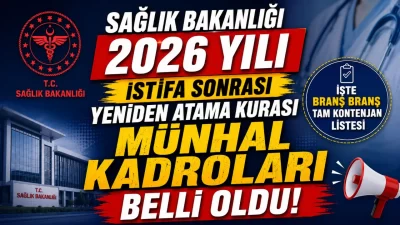 Sağlık Bakanlığı tarafından yayımlanan 2026 Yılı İstifa Sonrası Yeniden Atama