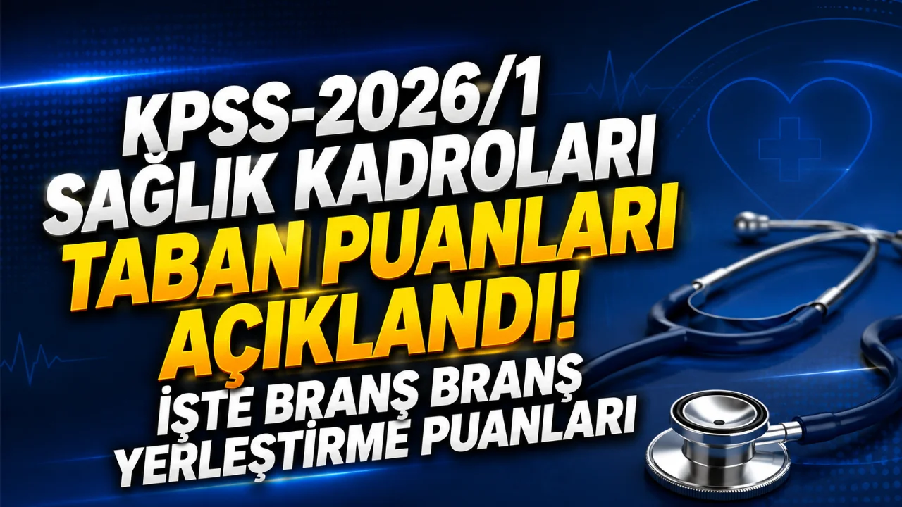 ÖSYM tarafından açıklanan KPSS 2026/1 Merkezi Yerleştirme sonuçlarının ardından sağlık