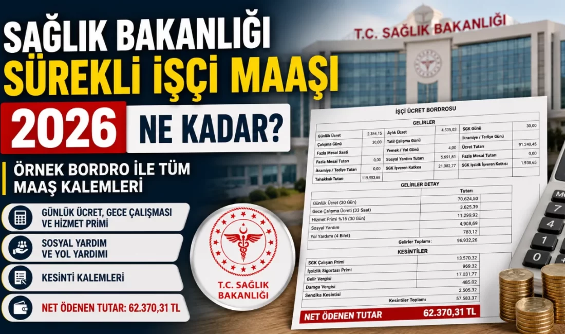 Sağlık Bakanlığı Sürekli İşçi Maaşı 2026 Ne Kadar? Sağlık Bakanlığında görev yapan sürekli işçilerin maaşları kamuoyunda merak edilmeye