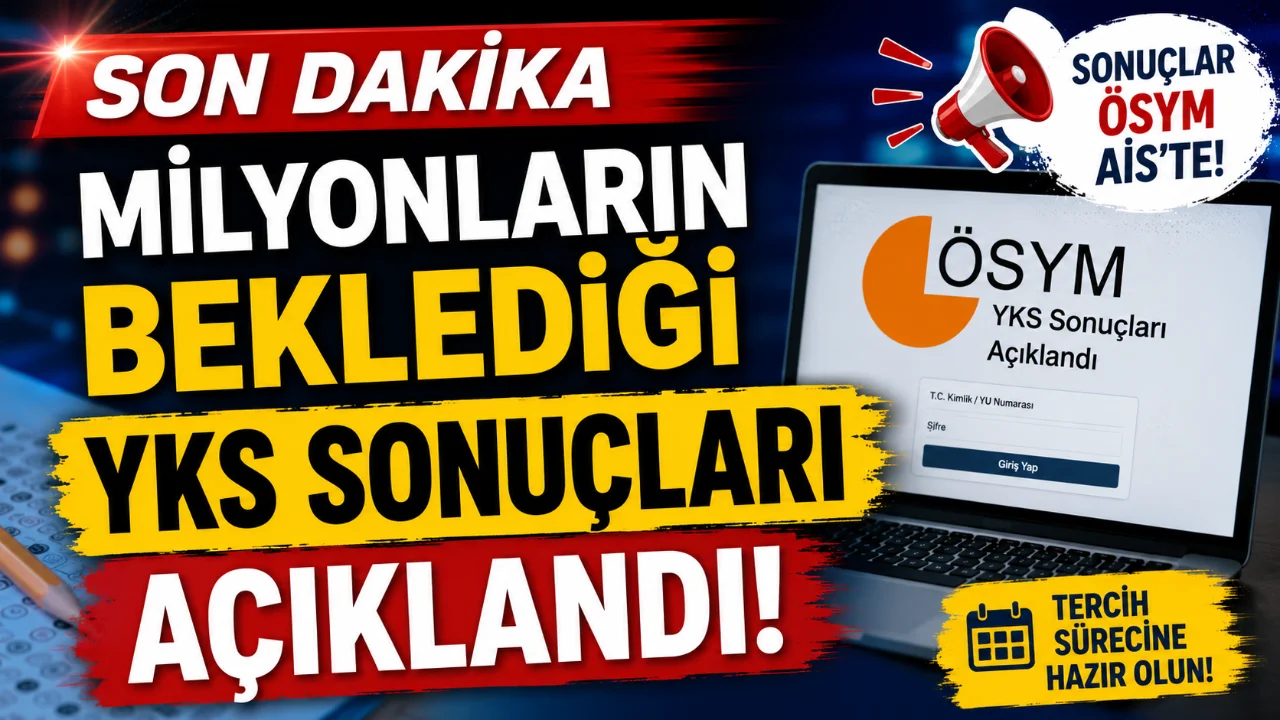 Milyonlarca üniversite adayının heyecanla beklediği Yükseköğretim Kurumları Sınavı (YKS) sonuçları