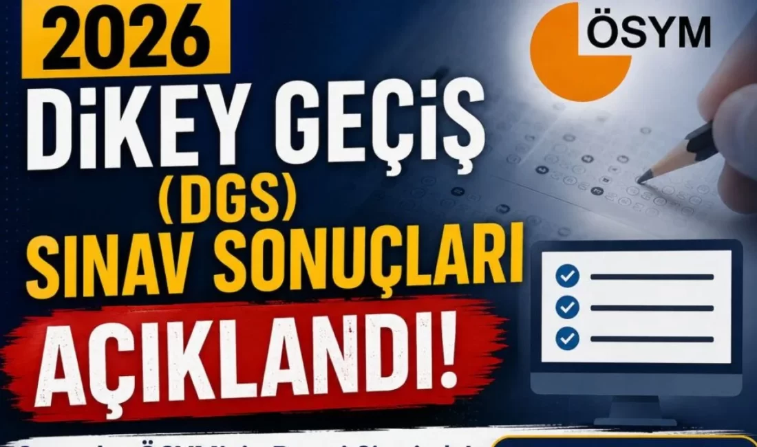 2026-DGS Sınav Sonuçları Açıklandı: ÖSYM’den Sayısal Bölümde 1 Soru İptali Kararı! 19 Temmuz 2026 tarihinde gerçekleştirilen Dikey Geçiş Sınavı (2026-DGS) sonuçları