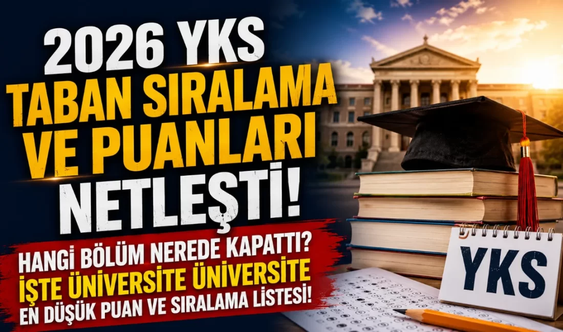 2026 YKS yerleştirme sonuçlarının ardından lisans programlarının devlet üniversitelerindeki taban