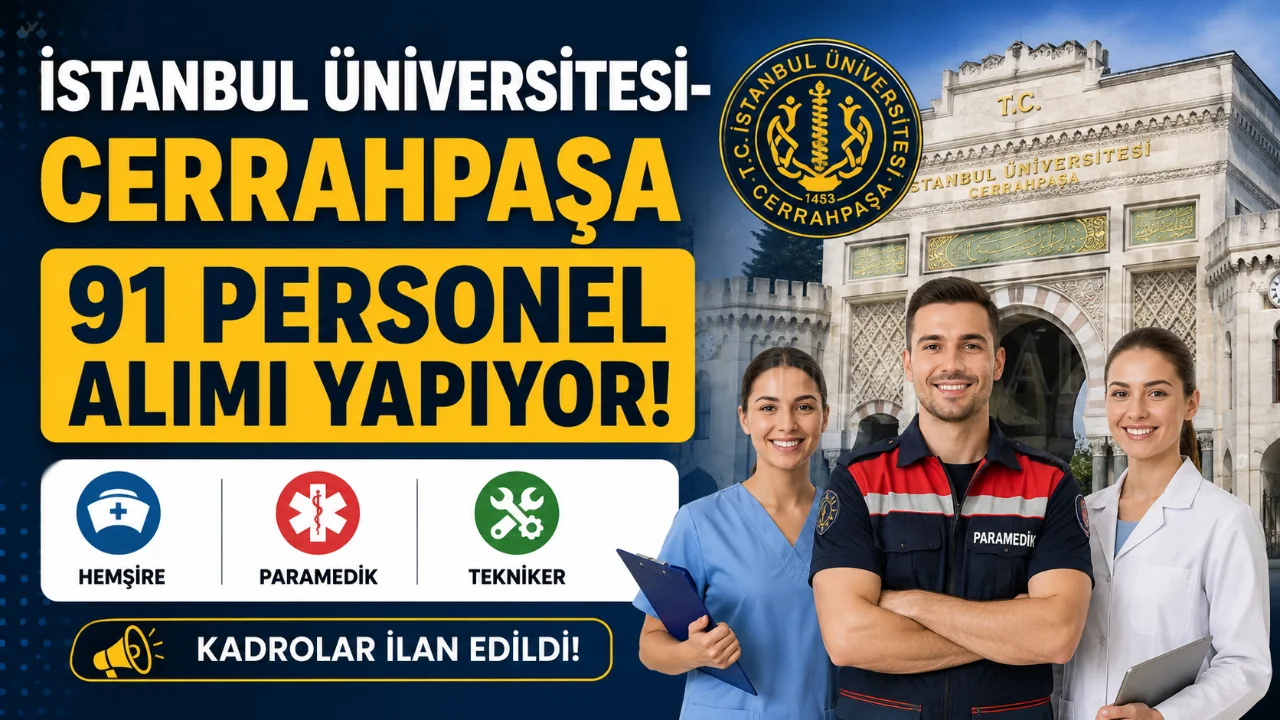 İstanbul Üniversitesi-Cerrahpaşa Rektörlüğü, bünyesindeki birimlerde görevlendirilmek üzere 657 sayılı Kanun'un