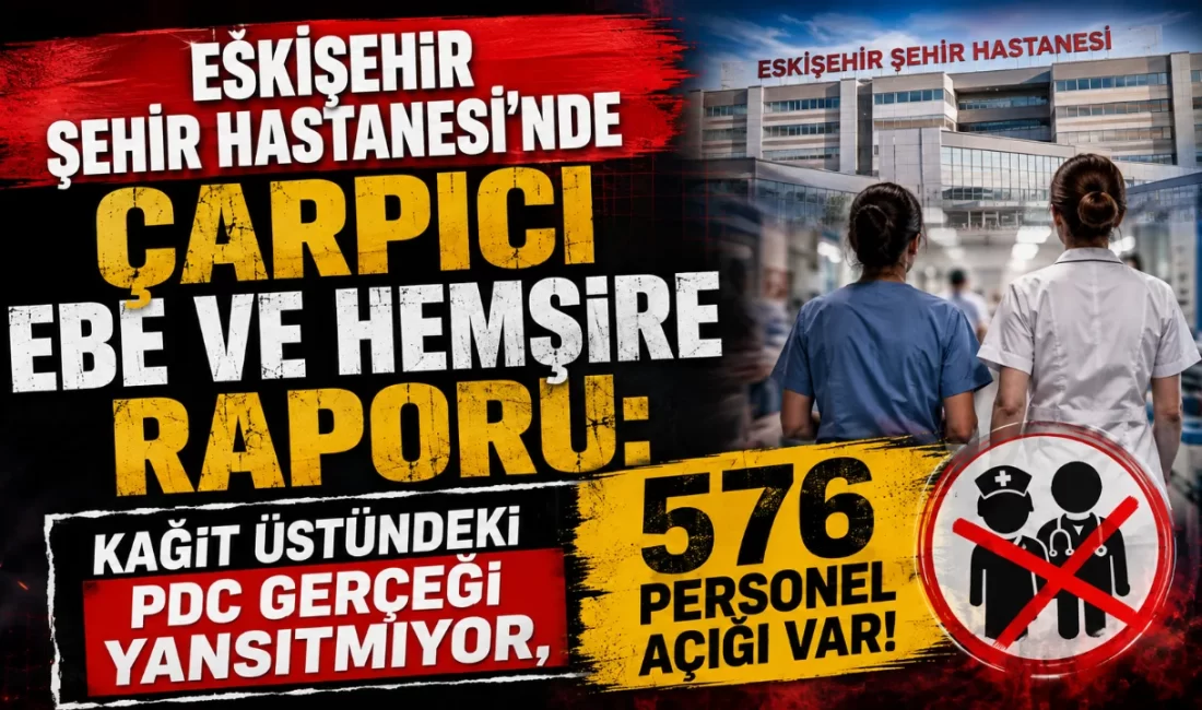 Sağlık-Sen Eskişehir Şubesi tarafından hazırlanan "Eskişehir Şehir Hastanesi Hemşire ve