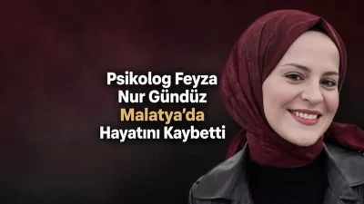 Malatya’nın Battalgazi ilçesinde ikamet eden 25 yaşındaki Psikolog Feyza Nur